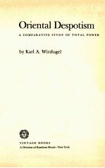 ORIENTAL DESPOTISM A COMPARATIVE STUDY OF TOTAL POWER