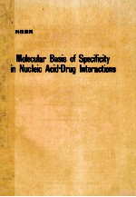 MOLECULAR BASIS OF SPECIFICITY IN NUCLEIC ACID-DRUG INTERACTIONS