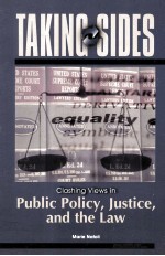 TAKING SIDES CLASHING VIEWS IN PUBLIC POLICY%JUSTICE%AND THE LAW