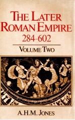 THE LATER ROMAN EMPIRE 284-602 VOLUME TWO