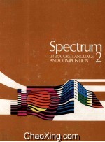 SPECTRUM 2 LITERATURE，LANGUAGE，AND COMPOSITION