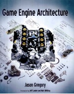 Game Engine Architecture