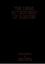 THE LEGAL ENVIRONMENT OF BUSINESS:THIRD EDITION