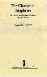 THE CLASSICS IN PARAPHRSE EZRA POUND AND MODERN TRANSLATORS OF LATIN POETRY