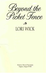 BEYOND THE PICKET FENCE