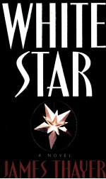 WHITE STAR A NOVEL