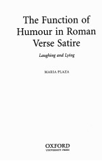 THE FUNCTION OF HUMOUR IN ROMAN VERSE SATIRE LAUGHING AND LYING