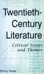 TWENTIETH-CENTURY LITERATURE CRITICAL ISSUES AND THEMES