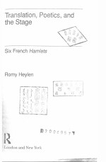 TRANSLATION POETICS AND THE STAGE SIX FRENCH HAMLETS