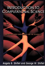 INTRODUCTION TO COMPUTATIONAL SCIENCE: MODELING AND SIMULATION FOR THE SCIENCES