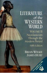 LITERATURE OF THE WESTERN WORLD VOLUME II NEOCLASSICISM THROUGH THE MODERN PERIOD FIFTH EDITION