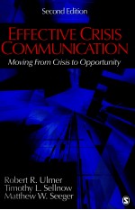 EFFECTIVE CRISIS COMMUNICATION:MOVING FROM CRISIS TO OPPORTUNITY