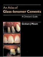 AN ATLAS OF GLASS-LONOMER CEMENTS: A CLINICIAN'S GUIDE