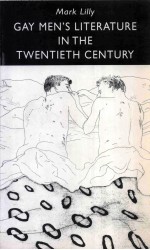 GAY MEN'S LITERATURE IN THE TWENTIETH CENTURY