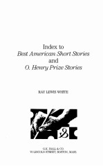 INDEX TO BEST AMERICAN SHORT STORIES AND O.HENRY PRIZE STORIES