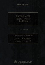 EVIDENCE PRACTICE UNDER THE RULES THIRD EDITION