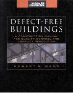 DEFECT-FREE BUILDINGS A CONSTRUCTION MANUAL FOR QUALITY CONTROL AND CONFLICT RESOLUTION