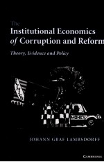 THE INSTITUTIONAL ECONOMICS OF CORRUPTION AND REFORM:THEOTY