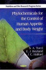 PHYTOCHEMICALS FOR THE CONTROL OF HUMAN APPETITE AND BODY WEIGHT