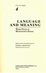 MONTAIGNE: A COLLECTION OF ESSAYS VOLUME 4 LANGUAGE AND MEANING