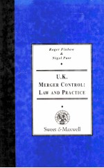 U.K.MERGER CONTROL:LAW AND PRACTICE