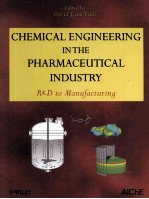 CHEMICAL ENGINEERING IN THE PHARMACEUTICAL INDUSTRY R&D to Manufacturing