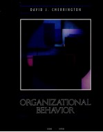 ORGANIZATIONAL BEHAVIOR:THE MANAGEMENT OF INDIVIDUAL AND ORGANIZATIONAL PERFORMANCE