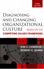 DIAGNOSING AND CHANGING ORGANIZATIONAL CULTURE:BASED ON THECOMPETING VALUES FRAMEWORK THIRD EDITION