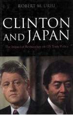 CLINTON AND JAPAN:THE IMPACT OF REVISIONISM ON US TRADE POLICY