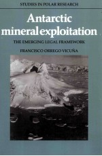 Antarctic mineral exploitation the emerging legal framework