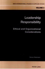 LEADERSHIP RESPONSIBILITY:ETHICAL AND ORGANIZATIONAL CONSIDERATIONS