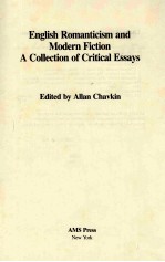 ENGLISH ROMANTICISM AND MODERN FICTION A COLLECTION OF CRITICAL ESSAYS