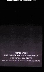 THE INTEGRATION OF EUROPEAN FINANCIAL MARKETS:THE REGULATION OF MONETARY OBLIGATIONS