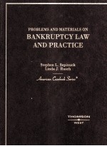 PROBLEMS AND MATERIALS ON BANKRUPTCY LAW AND PRACTICE