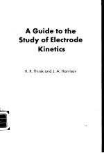 A Guide to the Study of ELECTRODE KINETICS