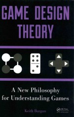 game design theory  a new philosophy for understanding games