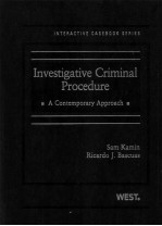 INVESTIGATIVE CRIMINAL PROCEDURE A CONTEMPORARY APPROACH