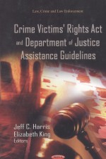 CRIME VICTIMS' RIGHTS ACT AND DEPARTMENT OF JUSTICE ASSISTANCE GUIDELINES