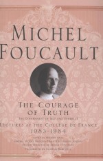 MICHEL FOUCAULT THE SOURAGE OF TRUTH THE GOVERNMENT OF SELF AND OTHERS II LECTURES AT COLLEGE DE