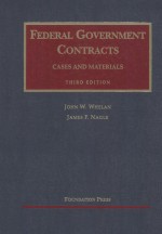 FEDERAL GOVERNMENT CONTRACTS CASES AND MATERIALS THIRD EDITION