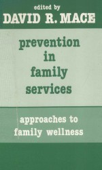 PREVENTION IN FAMILY SERVICES APPROACHES TO FAMILY WELLNESS