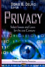 PRIVACY SELECT ISSUES AND LAWS FOR THE 21ST CENTURY