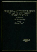 FEDERAL ANTITRUST POLICY THE LAW OF COMPETITION AND ITS PRACTICE THIRD EDITION