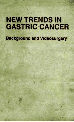 NEW TRENDS IN GASTRIC CANCER BACKGROUND VIDEOSURGERY