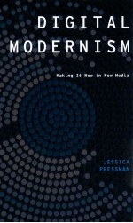 digital modernism making it new in new media