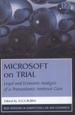 MICROSOFT ON TRIAL LEGAL AND ECONOMIC ANALYSIS OF A TRANSATLANTIC ANTITRUST CASE