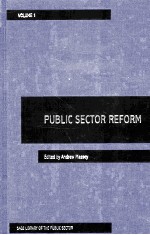 SAGE LIBRARY OF THE PUBLIC SECTOR PUBLIC SECTOR REFORM VOLUME I THE HISTORICAL PERSPECTIVE OF REFO