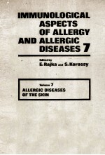 IMMUNOLOGICAL ASPETS OF ALLERGY AND ALLERGIC DISEASES ALLGRGIC DISEASES OF THE SKIN VOLUME 7