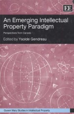 AN EMERGING INTELLECTUAL PROPERTY PARADIGM PERSPECTIVES FROM CANADA