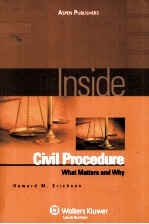 INSIDE CIVIL PROCEDURE WHAT MATTERS AND WHY